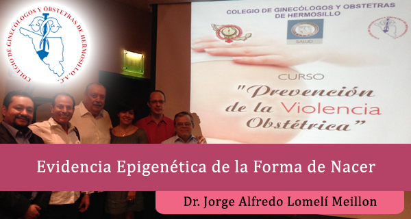 4-evidencia-epigenetica-de-la-forma-de-nacer-prevencion-de-la-violencia-obstetrica